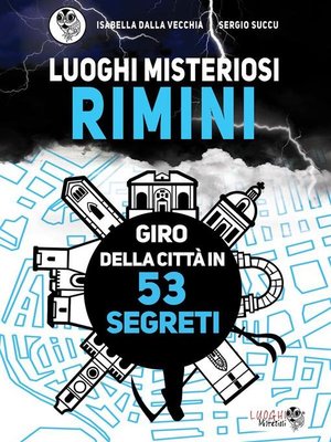 cover image of Luoghi Misteriosi Rimini. Giro della città in 53 segreti